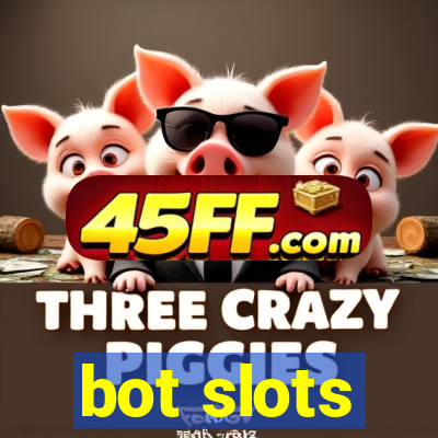 bot slots